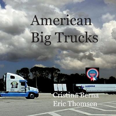American Big Trucks - Cristina Berna,Eric Thomsen - cover