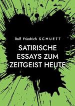 Satirische Essays zum Zeitgeist heute: Hirnforscher haben nur noch Gehirn im Kopf