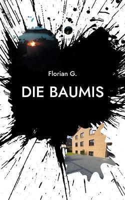 Die Baumis: Bericht über einen gescheiterten Traum - Florian G - cover