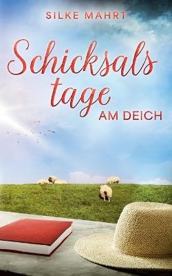 Schicksalstage am Deich: Nordsee-Roman - Silke Mahrt - cover