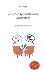 Zwischen Approbation und Abseitsfalle: Endlich Psychotherapeut?!