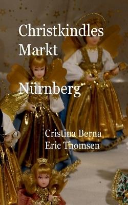 Christkindlesmarkt Nürnberg - Cristina Berna,Eric Thomsen - cover