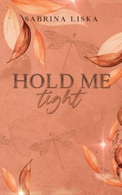 Hold me tight - Sabrina Liska - cover