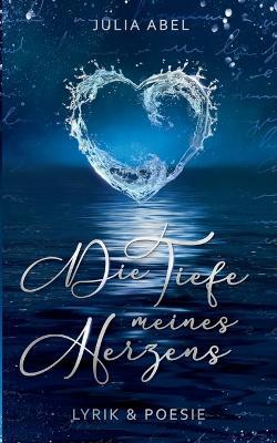 Die Tiefe meines Herzens - Julia Abel - cover
