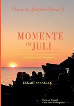 Momente im Juli: Verse und Gedichte Band 5 - Sonniges und Sinniges