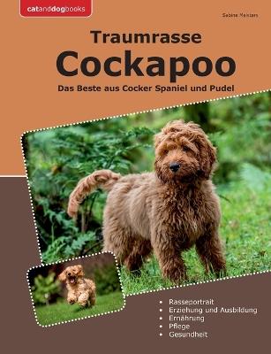 Traumrasse Cockapoo: Das Beste aus Cocker Spaniel und Pudel - Sabine Meisters - cover