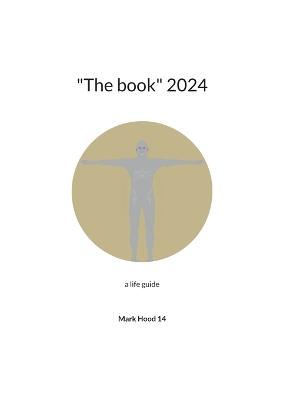 "The book" 2024: a life guide - Mark Hood 14 - cover