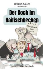 Der Koch im Haifischbecken: Management kann jeder?!