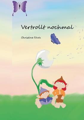 Vertrollt noch mal - Christine Stutz - cover