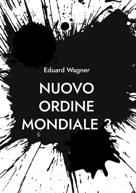 Nuovo Ordine Mondiale 3 - Eduard Wagner - ebook