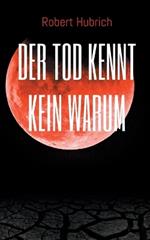 Der Tod kennt kein Warum