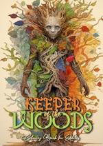 Keeper of the Woods Coloring Book for Adults: Forest Coloring Book Grayscale Coloring Book Roots- and Tree Spirits Forest Spirits Coloring Book A4 66P