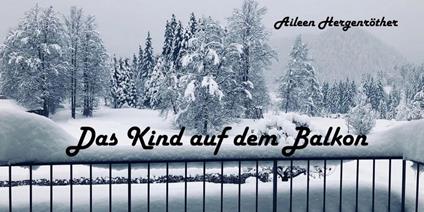 Das Kind auf dem Balkon - Aileen Hergenröther - ebook