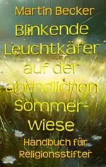 Blinkende Leuchtkäfer auf der abendlichen Sommerwiese