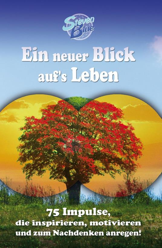 Ein neuer Blick auf's Leben
