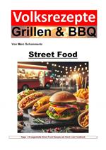 Volksrezepte Grillen und BBQ - Street Food