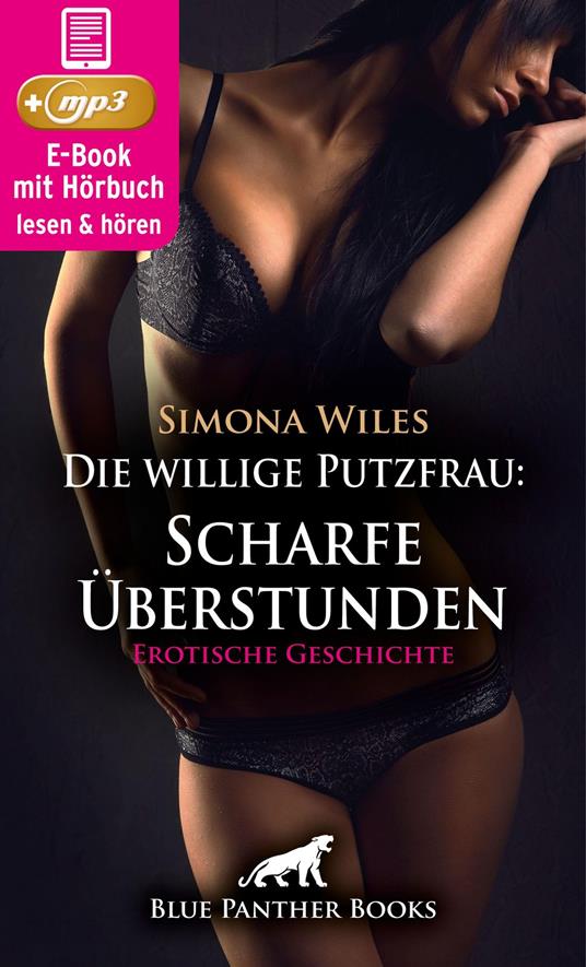 Die willige Putzfrau: Scharfe Überstunden | Erotik Audio Story | Erotisches Hörbuch