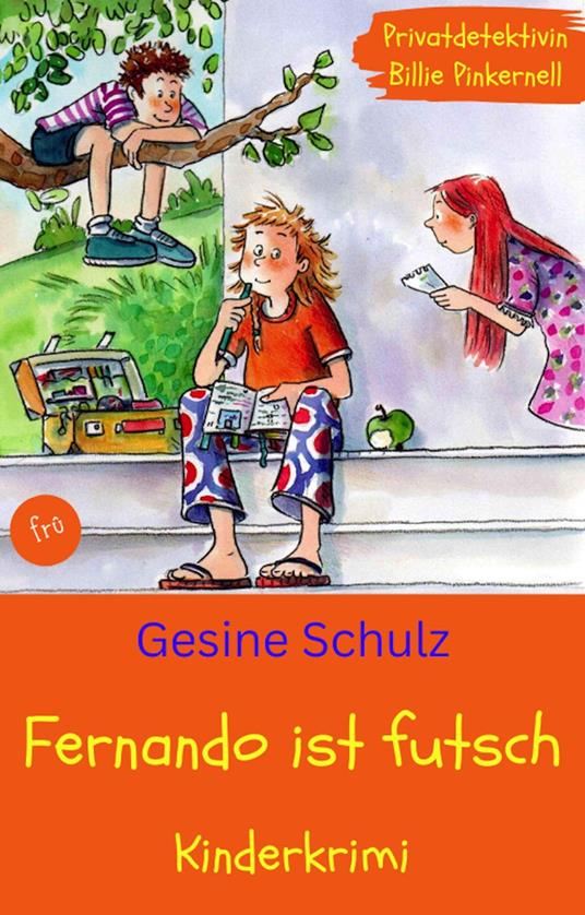 Fernando ist futsch - Gesine Schulz,Dorothea  Tust - ebook