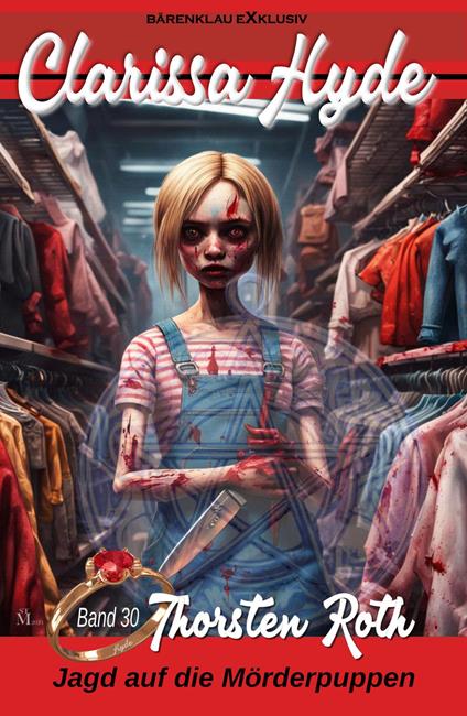 Clarissa Hyde: Band 30 – Jagd auf die Mörderpuppen