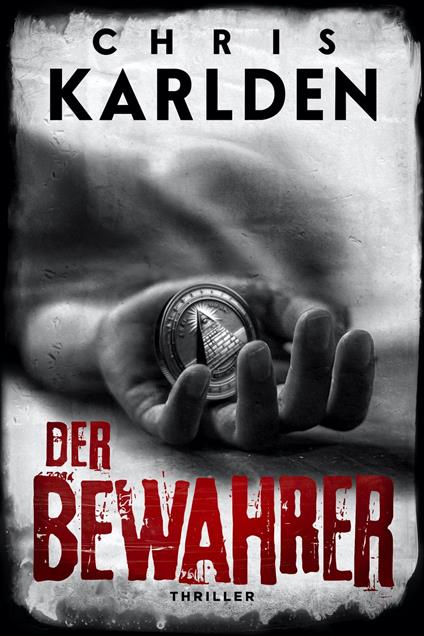 Der Bewahrer: Thriller