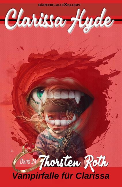 Clarissa Hyde: Band 24 – Vampirfalle für Clarissa