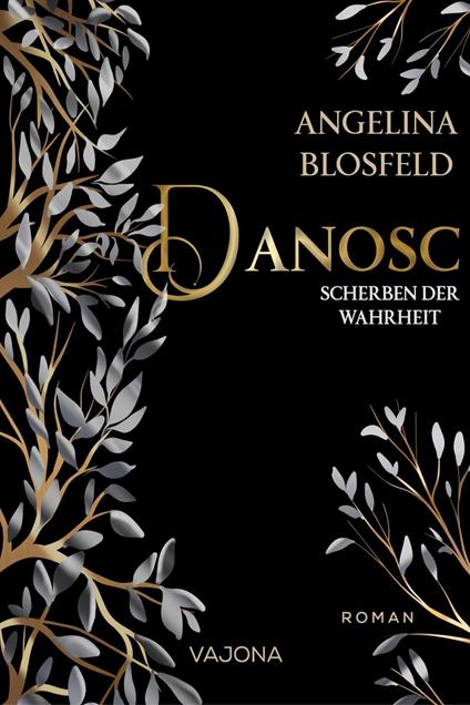 Danosc: Scherben der Wahrheit