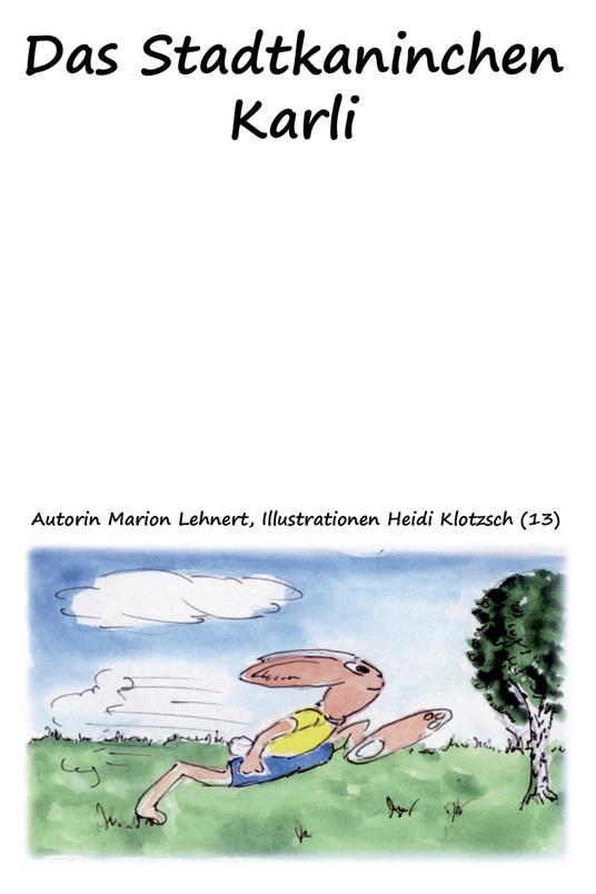 Karli das Stadtkaninchen - Marion Annett Lehnert,Heidi Klotzsch - ebook