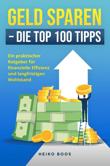 Geld sparen – Die Top 100 Tipps
