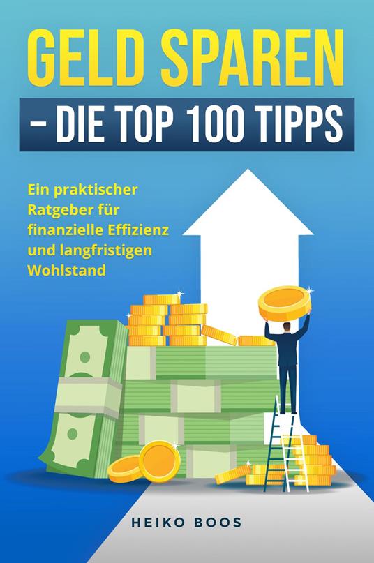 Geld sparen – Die Top 100 Tipps