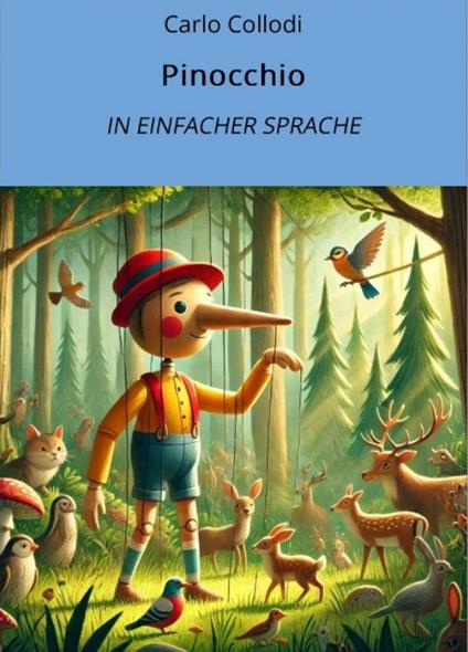 Pinocchio: In Einfacher Sprache - Carlo Collodi,André Graf - ebook