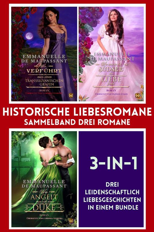 Historische Liebesromane : Sammelband drei Romane