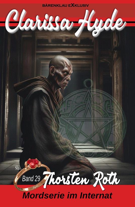 Clarissa Hyde: Band 29 – Mordserie im Internat