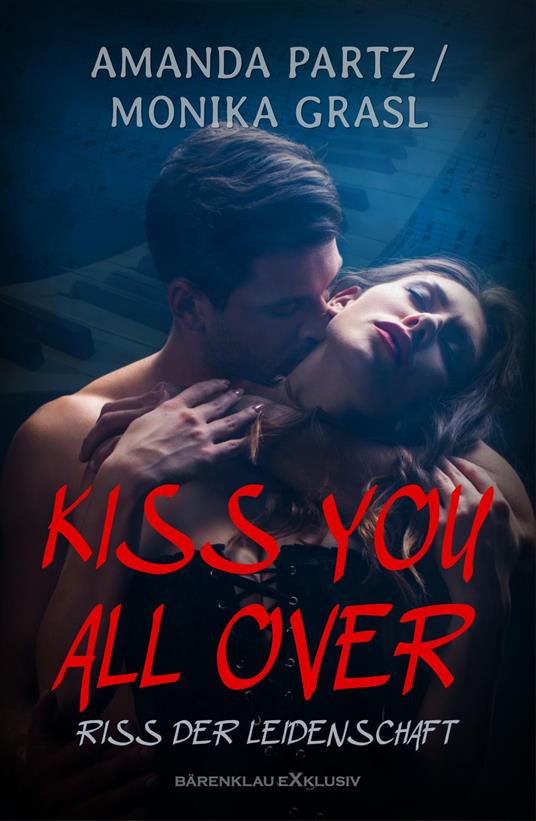 Kiss you all over – Riss der Leidenschaft