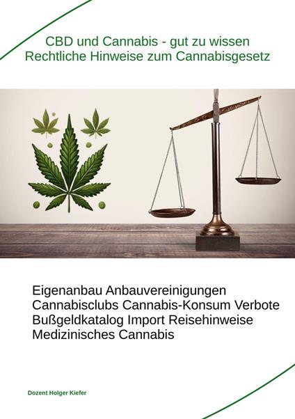 CBD und Cannabis – gut zu wissen Rechtliche Hinweise zum Cannabisgesetz