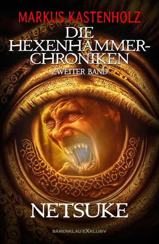 Die Hexenhammer-Chroniken, Band 2: Netsuke