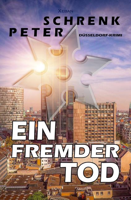 Ein fremder Tod – Ein Düsseldorf-Krimi