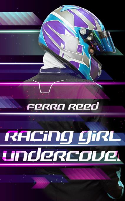Racing Girl Undercover - Ferra Reed - ebook