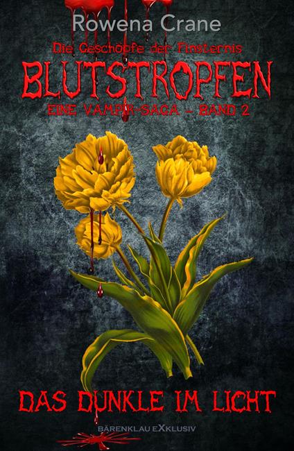 Blutstropfen - Die Geschöpfe der Finsternis, Band 2: Das Dunkle im Licht
