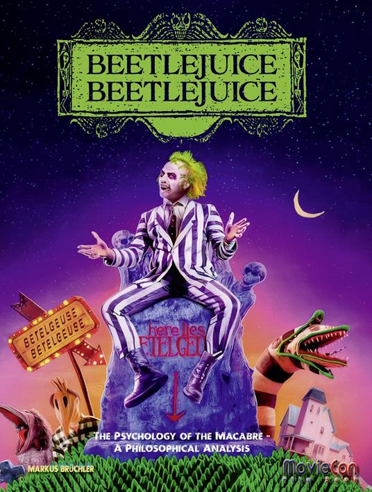 MovieCon Book: Beetlejuice: The Psychology of the Macabre