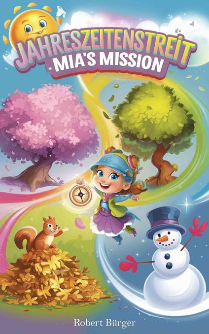 Jahreszeitenstreit: Mia's Mission - Robert Bürger - ebook