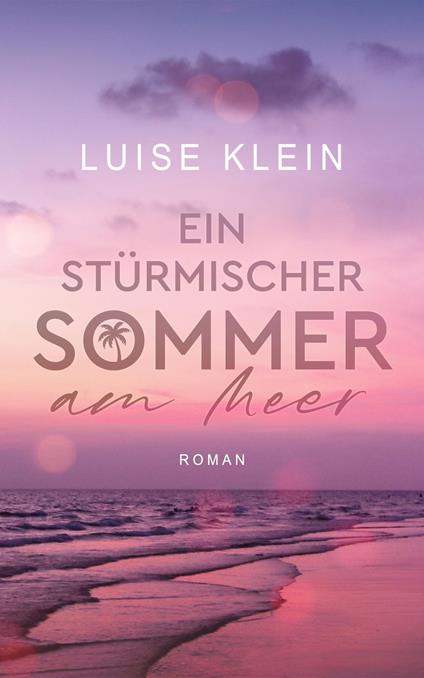Ein stürmischer Sommer am Meer