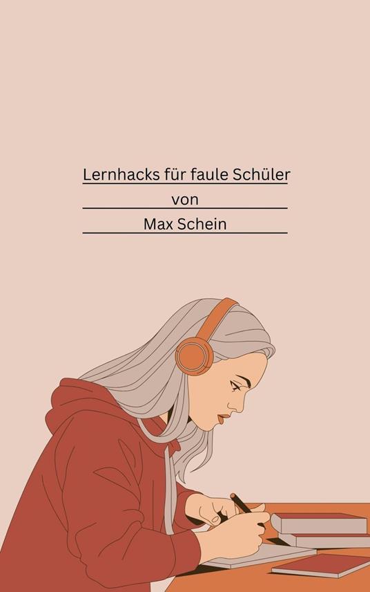 Lernhacks für faule Schüler - Max Schein - ebook