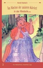 Das Märchen der sauberen Wahrheit in der Rhetorik 2100: Von Halbwahrheit, Unwahrheit, Lüge