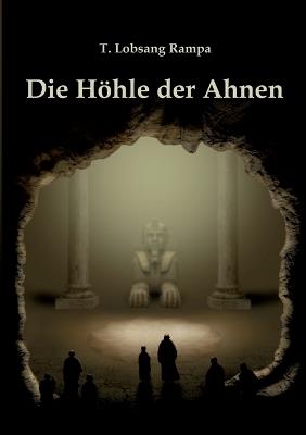 Die Höhle der Ahnen - T Lobsang Rampa - cover