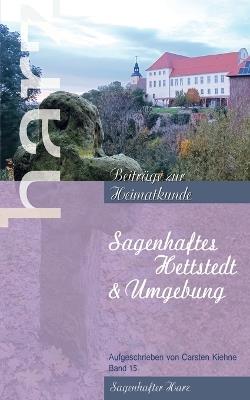 Sagenhaftes Hettstedt - Carsten Kiehne - cover