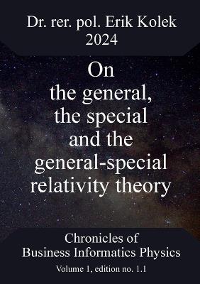 On the general, the special and the general-special relativity theory - Erik Kolek - cover