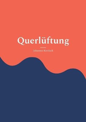Querlüftung - Johannes Kettlack - cover