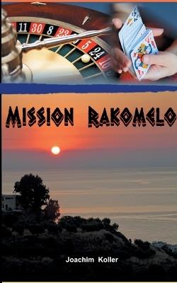 Mission Rakomelo - Joachim Koller - cover