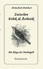 Zwischen Ethik & Ästhetik: Die Klage der Nachtigall