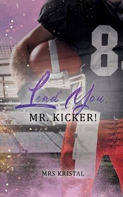 Lead You, Mr. Kicker! - Kristal - cover